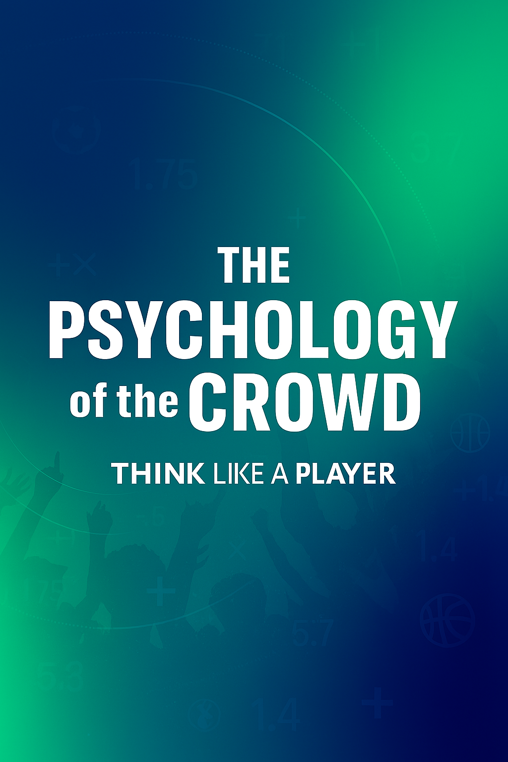The Psychology of the Crowd
